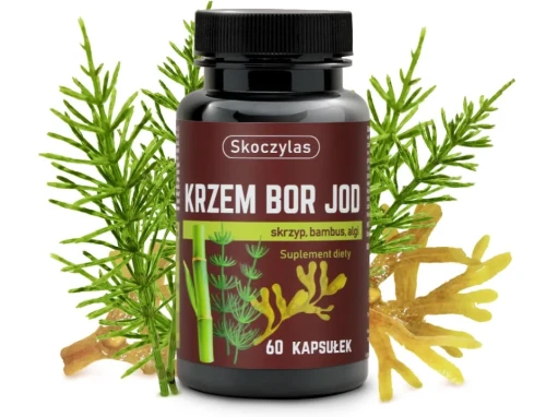 Krzem, Bor, Jod - skrzyp, bambus, algi  - Skoczylas
